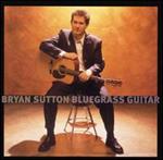 Bryan Sutton - Bluegrass Guitar